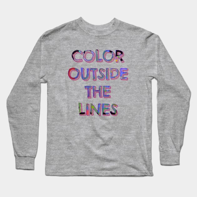 Color Outside the Lines Long Sleeve T-Shirt by yaywow